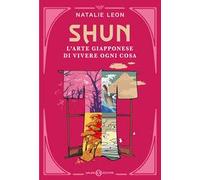 Shun. L'arte giapponese di vivere ogni cosa