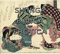 Shunga + Bijinga = Erotica: The Art of Japan