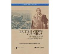 Shunhong Zhang British Views on China at the Dawn of the 19th (Copertina rigida)