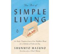 Shunmyo Masuno The Art of Simple Living (Copertina rigida)