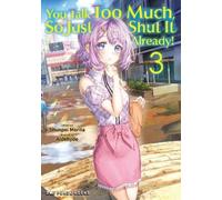 Shunpei Morita You Talk Too Much, So Just Shut It Already Volume 3 (Tascabile)