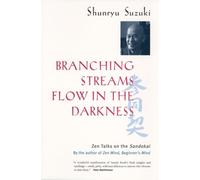 Shunryu Suzuki Branching Streams Flow in the Darkness (Tascabile)