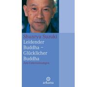 Shunryû Suzuki Theo Kie Leidender Buddha - Glücklicher Buddha (Copertina rigida)