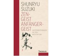 Shunryû Suzuki Zen-Geist - Anfänger-Geist: Unterweisungen in (Copertina rigida)