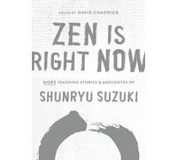 Shunryu Suzuki Zen Is Right Now (Copertina rigida)