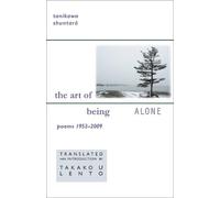 Shuntaro Tanikawa The Art of Being Alone (Tascabile) New Japanese Horizons