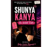 Shunya Kanya: The Untold Truth