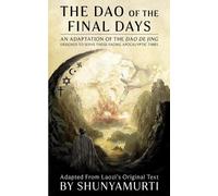 Shunyamurti The Dao of the Final Days (Tascabile)