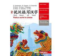 Shuo Hànyu, xie Hànzì. Parla e scrivi in cinese. Per le Scuole superiori. Con e-book. Con espansione online (Vol. 2)