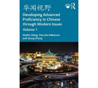 ShuPei Wang Yin 华闻视野 Developing Advanced Proficiency in Chinese thro (Tascabile)