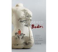 Shuqin Cui Gendered Bodies (Tascabile)