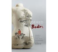 Shuqin Cui Gendered Bodies (Tascabile)