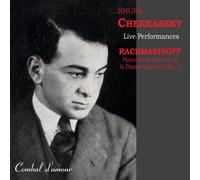 Shura Cherkassky (P) - Klavierkonzerte 2 & 3 (Live Performances)