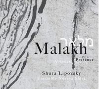 Shura Lipovsky & Ensemble Novaya Shira - Malakh: Abscene/Presence
