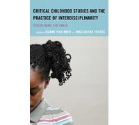 Shurlee Swain Critical Childhood Studies and the Practice of (Copertina rigida)