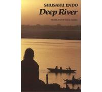 Shusaku Endo Deep River (Tascabile)