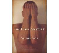Shusaku Endo The Final Martyrs (Tascabile)