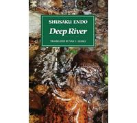 Shusaku Endo Van C. Gessel Deep River (Copertina rigida)