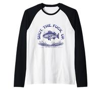 Shut The Fu Up Just Here for The Fishing Maglia con Maniche Raglan