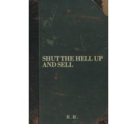 Shut The Hell Up And Sell