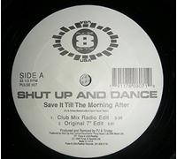 Shut Up And Dance - Shut Up And Dance - Save It Till The Mourning After - [12"]