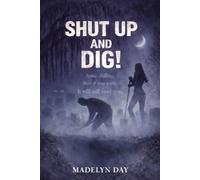 SHUT UP AND DIG!: Chilling, Creepy, Nightmarish, & Eerie. She Accompanies Him For A Walk In A Cemetery. Is It Just An Unusual Date?