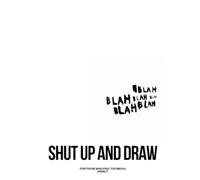 Shut Up and Draw: A Raw Art Journal for People Who Feel Too Much