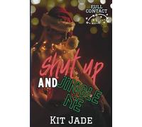 Shut Up and Jingle Me: MM Sports Romance