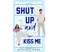Shut Up and Kiss Me
