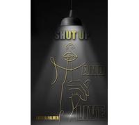 Shut Up and Live