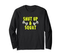 Shut Up And Squat Fun Workout Maglia a Manica