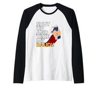 Shut up and take my Baudi - FantaSanremo Maglia con Maniche Raglan