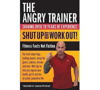 Shut Up and Work Out!: Fitness Facts Not Fiction