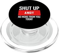Shut Up ANDY No More From You Today T-Shirt ANDY PopSockets PopGrip per MagSafe