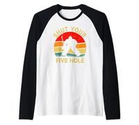 Shut Your Five Hole Vintage Retro Funny Ice Hockey Goalie Maglia con Maniche Raglan