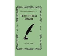 Shutao Liao THE COLLECTION OF THOUGHTS - Second Edition (Copertina rigida)