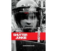 Shutter Junkie Photo Zine: The Scottish Protests of 2005