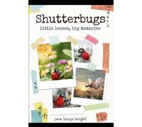 Shutterbugs: Little lenses, Big Memories: Bonding and Creating Through Photography