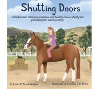 Shutting Doors: Sofia discovers resilience, kindness and healthy choices during her grandmother's cancer journey