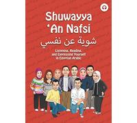 Shuwayya 'An Nafsi: Listening, Reading, and Expressing Yourself in Egyptian Arabic: Volume 1