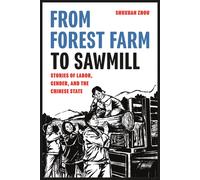 Shuxuan Zhou From Forest Farm to Sawmill (Tascabile) From Forest Farm to Sawmill