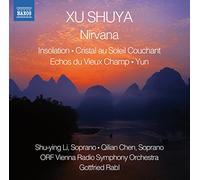 Shuya Xu - Nirvana, Insolation, Cristal Au Soleil Couchant, Echoes Du Vieux Champ, Yun