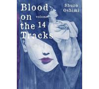 Shuzo Oshimi Blood on the Tracks 14 (Tascabile) Blood on the Tracks