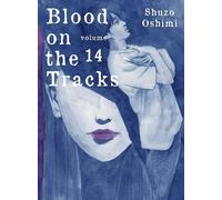 Shuzo Oshimi Blood on the Tracks 14 (Tascabile) Blood on the Tracks