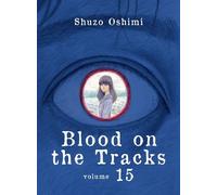 Shuzo Oshimi Blood on the Tracks 15 (Tascabile) Blood on the Tracks