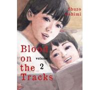 Shuzo Oshimi Blood on the Tracks 2 (Tascabile) Blood on the Tracks