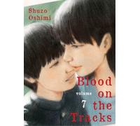 Shuzo Oshimi Blood on the Tracks 7 (Tascabile) Blood on the Tracks