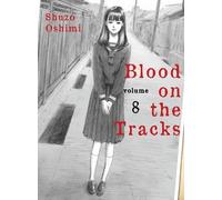 Shuzo Oshimi Blood on the Tracks 8 (Tascabile) Blood on the Tracks