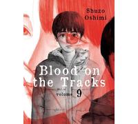 Shuzo Oshimi Blood on the Tracks 9 (Tascabile) Blood on the Tracks