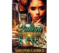Shvonne Latrice Falling for a Hood King 3 (Tascabile)